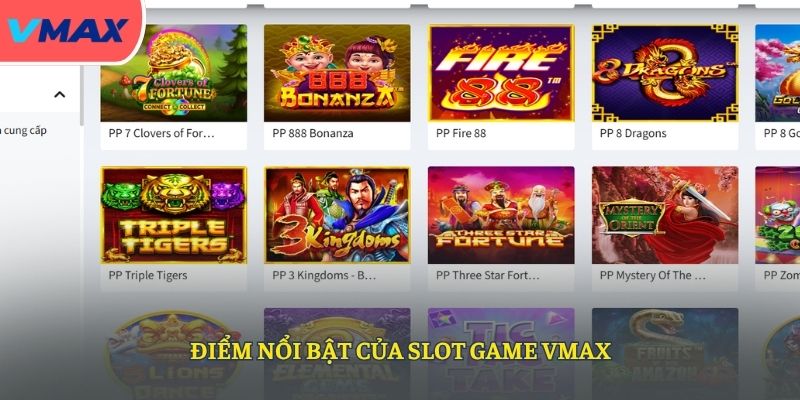 Điểm nổi bật của Slot Game VMAX