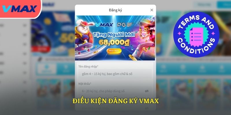 Điều kiện đăng ký VMAX