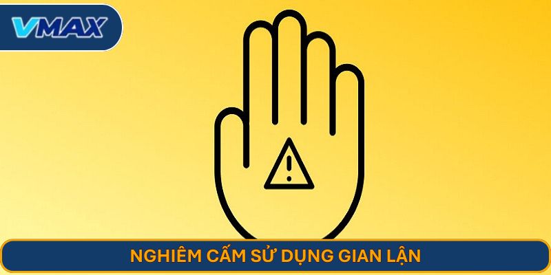 Nghiêm cấm sử dụng gian lận