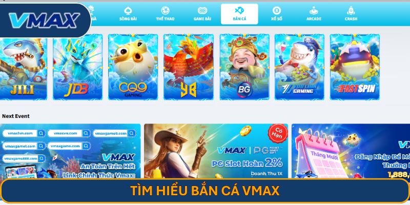 Tìm hiểu bắn cá VMAX