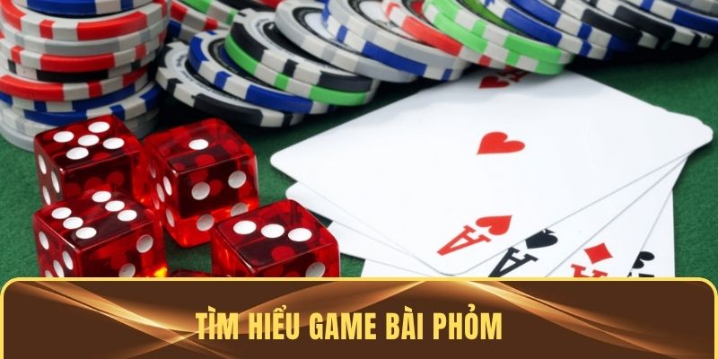 Tìm hiểu game bài Phỏm