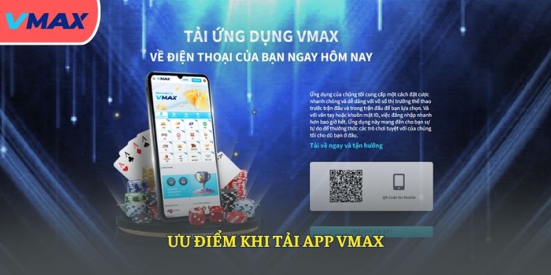 Ưu điểm khi tải app VMAX